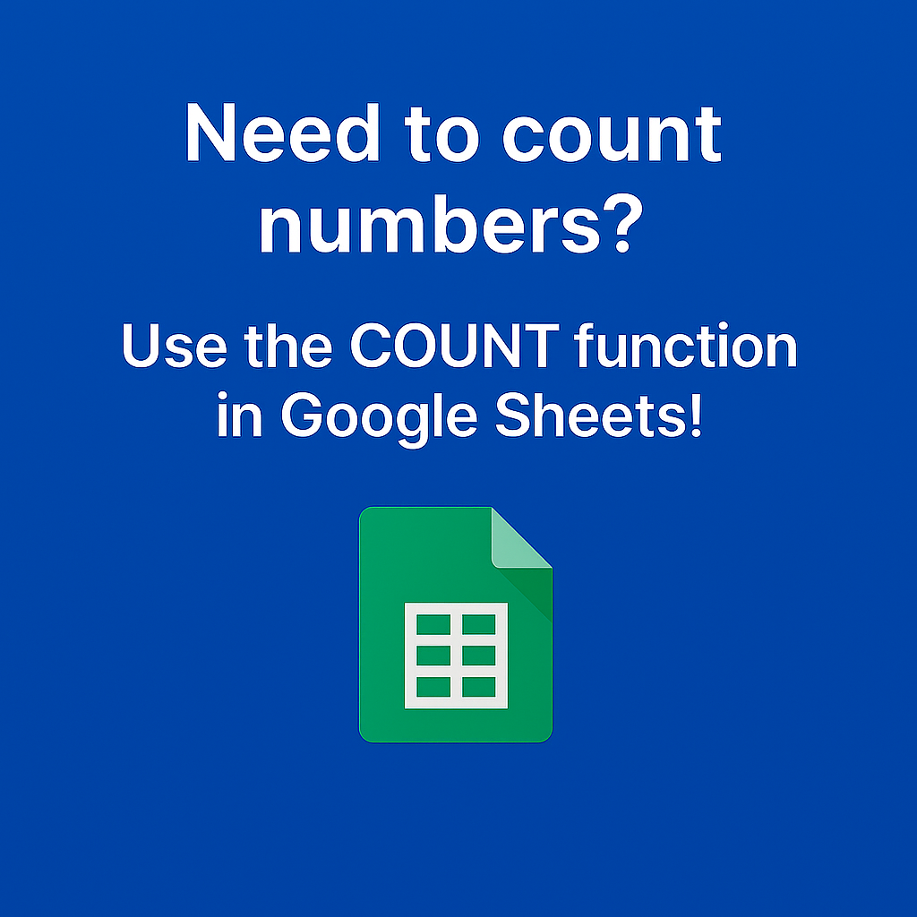 📌 COUNT Function — How to Count Numeric Cells Automatically in Google Sheets