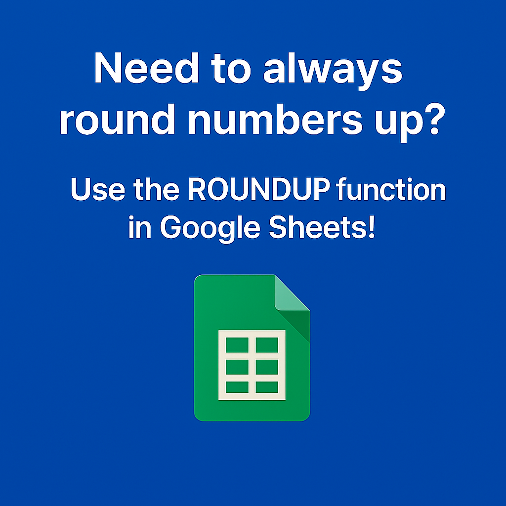 How to Use the ROUNDUP Function in Google Sheets