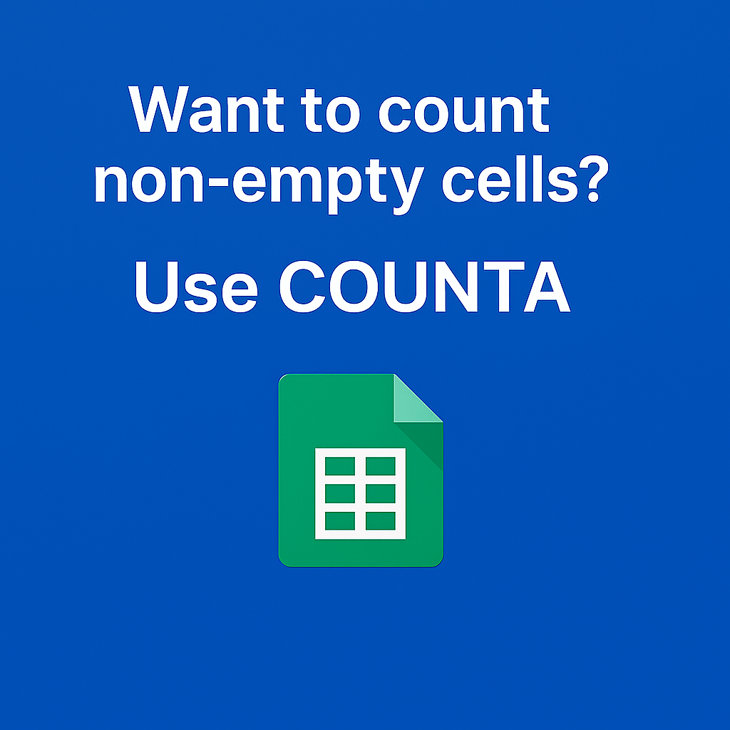 📌 COUNTA Function — Count Non-Empty Cells Easily in Google Sheets